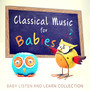 Classical Music for Babies: Smart & Brilliant Young Mind, Baby Listen and Learn Collection, Correct Brain Development of Your Child