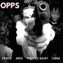 Opps (feat. Ares, Masked Saint & LIBRA)