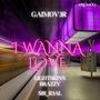 I Wanna Love (feat. Lightskinn Brazzy & Prod. by Gaim Ov3r) [Remix]