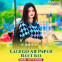 Lagego Ab Paper Reet Ko