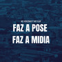 FAZ A POSE FAZ A MÍDIA (Explicit)