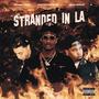 Stranded In LA (feat. Johnny Nash & Celly Bucks) [Explicit]