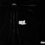 Out (Explicit)