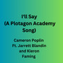I'll Say (A Plotagon Academy Song)