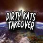 Dirty Kats Takeover (Deluxe) [Explicit]