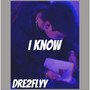 I Know (Explicit)