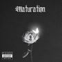 Maturation (Explicit)