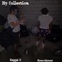 My Collection (feat. Kyenotkyeser) [Explicit]