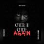 Over N Over Again (Explicit)