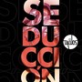 Seduccion (Explicit)