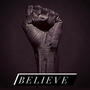 BELIEVE (feat. LFARAY) [Explicit]