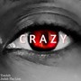 Crazy (feat. Judah Tha Lion)