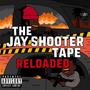 THE JAY SHOOTER TAPE RELOADED (Explicit)