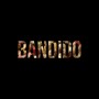 Bandido (Explicit)