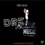 Dre Max Music (Explicit)