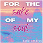 For The Sake Of My Soul (Upbeat Version)
