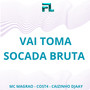 Vai Toma Socada Bruta (Explicit)