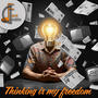 Thinking is my freedom