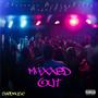 Maxxed Out (feat. MikeyyRokks & Mijo the Artist) [Explicit]