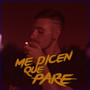 Me dicen que pare