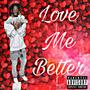 Love Me Better (Explicit)