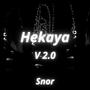 Hekaya V2.0 (feat. Snor)