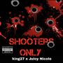 Shooters only (feat. Juicy Nicole) [Explicit]