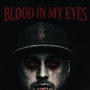 Blood in My Eyes (feat. T-Nutty) [Explicit]