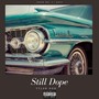 Still Dope (Explicit)