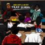 Trap School (Explicit)