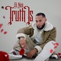 Truth Is (Explicit)