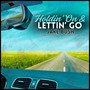 Holdin' On & Lettin' Go