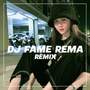 DJ FAME REMA REMIX