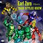 Earl Zero meets yard stylee krew