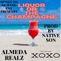 LIQUOR OR THE CHAMPAGNE (feat. PROD BY NATIVE SON) [Explicit]