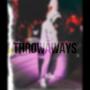 THROWAWAYS (Explicit)