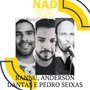 Não Dá (Explicit)