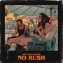 No Rush (Explicit)