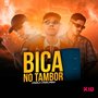 BICA NO TAMBOR