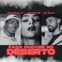 Faço Chover no Deserto (feat. Malcolm VL & Souto MC)