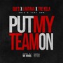 Put My Team On (feat. Lantana & Tre Killa) [Explicit]