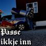 Passe ikkje inn (Explicit)