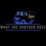 What The Shotgun Does (Explicit)