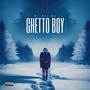 Ghetto Boy (Explicit)