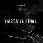 HASTA EL FINAL (Explicit)