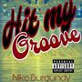 Hit My Groove (Explicit)