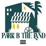 park b the land (feat. p1roe283 & petti) [Explicit]