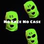 No Face No Case (Explicit)