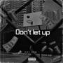 Don't Let Up (Explicit)