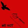 We Hot (feat. BCG Baggz & BCG Deeboii) [Explicit]